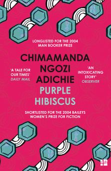 PURPLE HIBISCUS<br> Chimamanda Ngozi Adichie